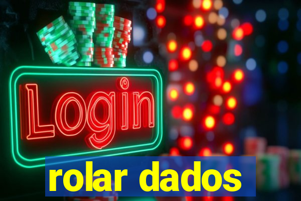 rolar dados